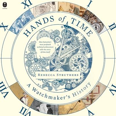 Digital Hands of Time: A Watchmaker's History Anna Ploszajski