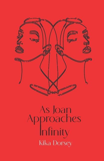 Knjiga As Joan Approaches Infinity Kika Dorsey