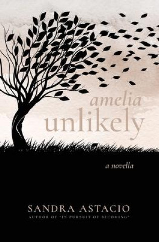 Knjiga Amelia Unlikely Sandra Astacio