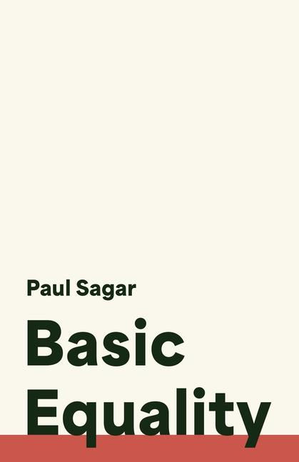 Knjiga Basic Equality Paul Sagar