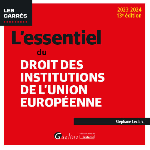 Книга L'essentiel du droit des institutions de l'Union européenne, 13ème édition Leclerc