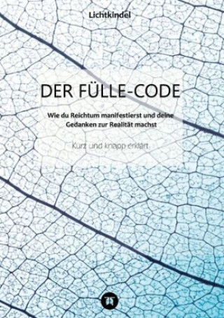 Knjiga DER FÜLLE-CODE Lichtkindel