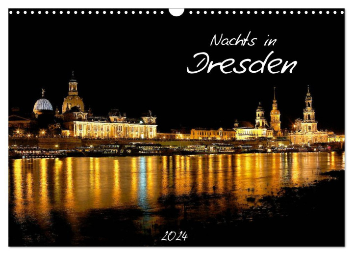 Naptár/Határidőnapló Nachts in Dresden (Wandkalender 2024 DIN A3 quer), CALVENDO Monatskalender 