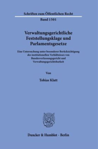 Kniha Verwaltungsgerichtliche Feststellungsklage und Parlamentsgesetze. Tobias Klatt