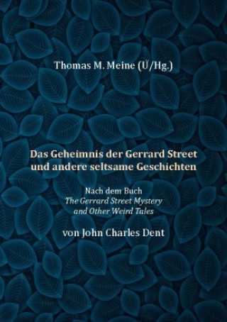 Kniha Das Geheimnis der Gerrard Street und andere seltsame Geschichten Thomas M. Meine