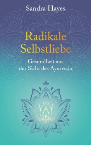 Buch Radikale Selbstliebe Sandra Hayes