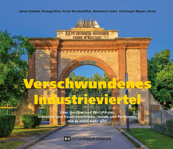 Kniha Verschwundenes Industrieviertel Ernst Bruckmüller