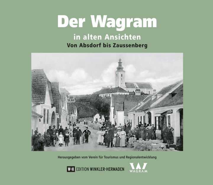 Kniha Der Wagram in alten Ansichten 