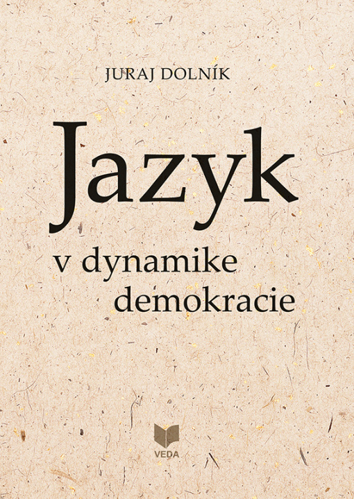 Книга Jazyk v dynamike demokracie Juraj Dolník