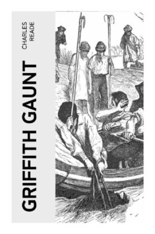 Knjiga Griffith Gaunt Charles Reade