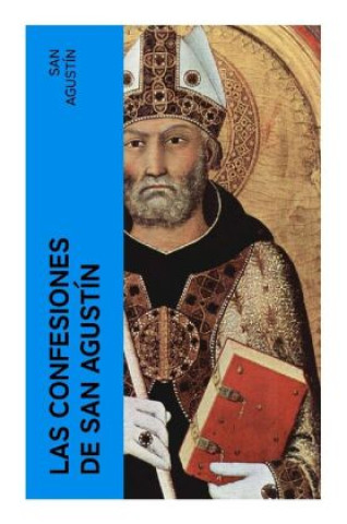 Kniha Las Confesiones de San Agustín San Agustín