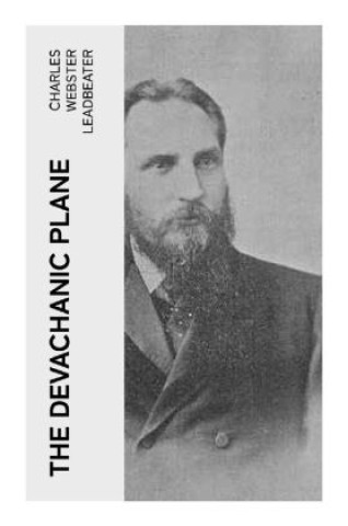 Knjiga The Devachanic Plane Charles Webster Leadbeater