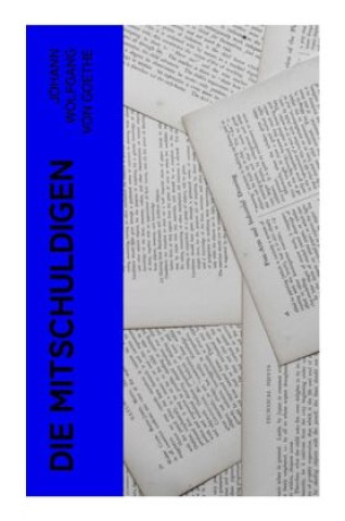 Knjiga Die Mitschuldigen Johann Wolfgang von Goethe