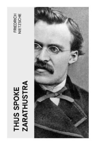 Kniha Thus Spoke Zarathustra Friedrich Nietzsche