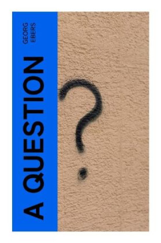 Knjiga A Question Georg Ebers