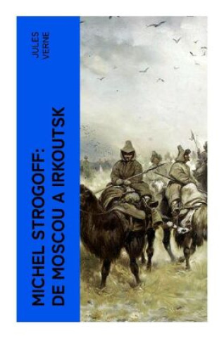 Kniha Michel Strogoff: De Moscou a Irkoutsk Jules Verne