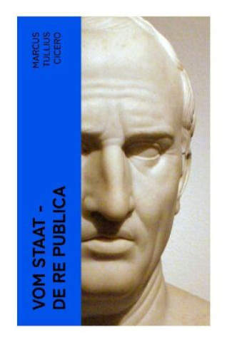 Könyv Vom Staat - De re publica Cicero