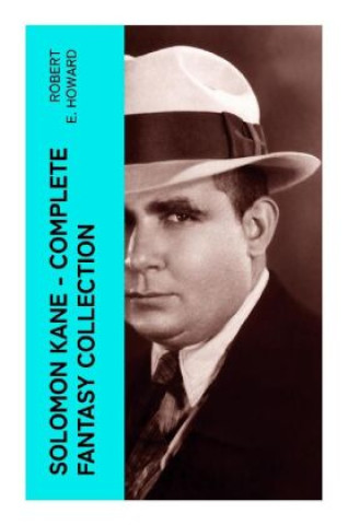Könyv Solomon Kane - Complete Fantasy Collection Robert E. Howard