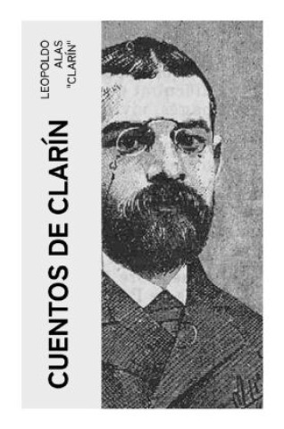 Knjiga Cuentos de Clarín Leopoldo Alas "Clarín"