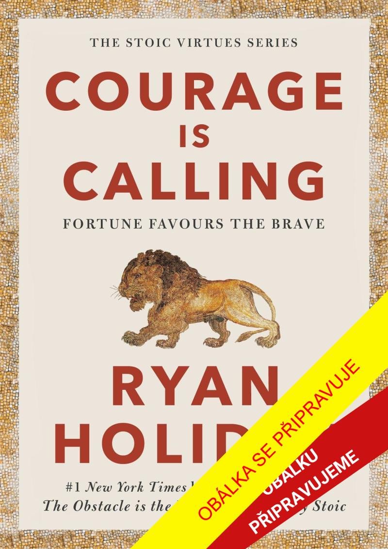 Książka Odvaha volá - Štěstí přeje statečným Ryan Holiday