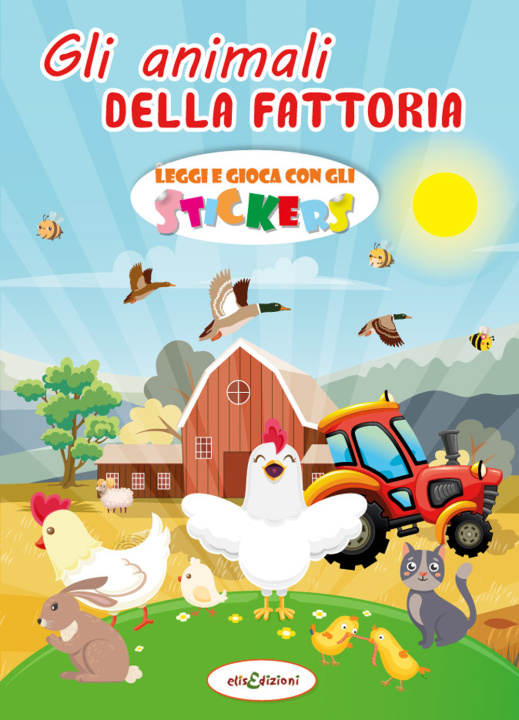 Książka animali della fattoria. Leggi e gioca con gli stickers Elisa Giustiniani