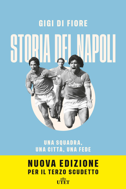Knjiga Storia del Napoli. Una squadra, una città, una fede Gigi Di Fiore