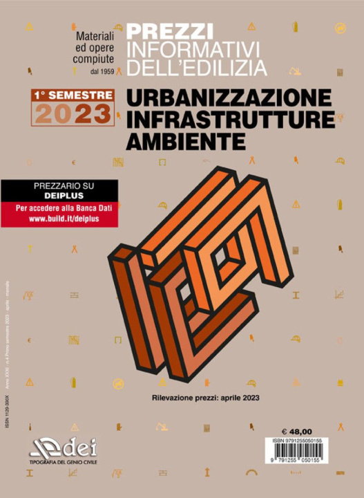 Kniha Prezzi informativi dell'edilizia. Urbanizzazione infrastrutture ambiente. Primo semestre 2023. Materiali e opere compiute. Rilevazione Prezzi Aprile 2 