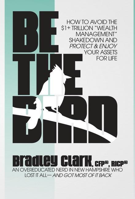 Knjiga Be the Bird Bradley Clark