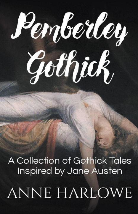 Book Pemberley Gothick Anne Harlowe