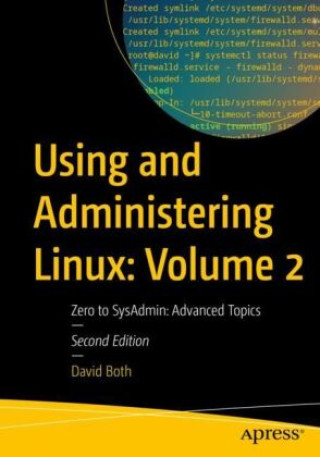 Book Using and Administering Linux: Volume 2 David Both