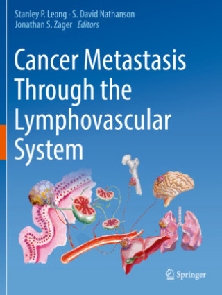 Knjiga Cancer Metastasis Through the Lymphovascular System Stanley P. Leong