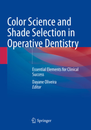 Книга Color Science and Shade Selection in Operative Dentistry Dayane Oliveira