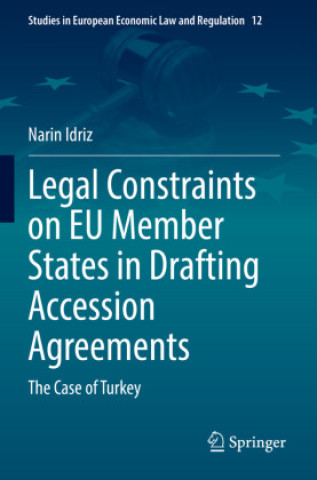 Buch Legal Constraints on EU Member States in Drafting Accession Agreements Narin Idriz