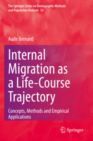 Kniha Internal Migration as a Life-Course Trajectory Aude Bernard