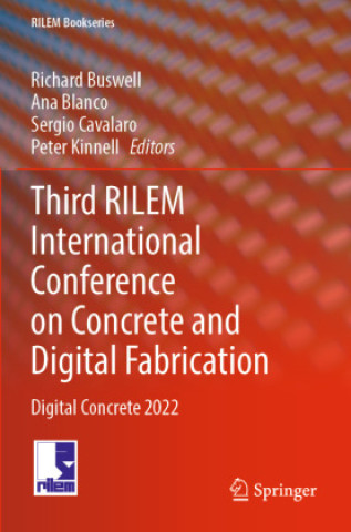 Kniha Third RILEM International Conference on Concrete and Digital Fabrication Richard Buswell