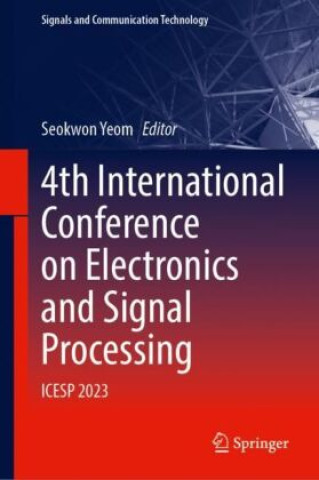 Boek 4th International Conference on Electronics and Signal Processing Seokwon Yeom