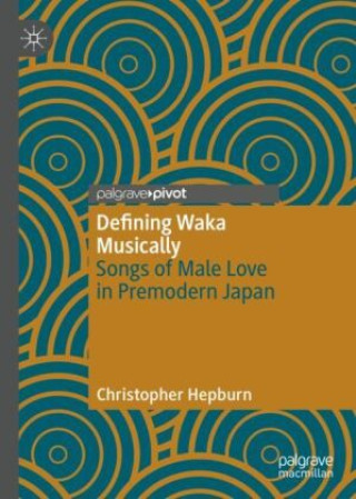 Knjiga Defining Waka Musically Christopher Hepburn
