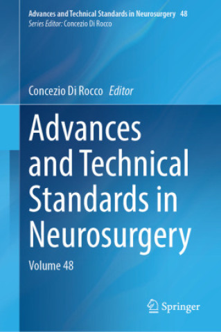 Carte Advances and Technical Standards in Neurosurgery Concezio Di Rocco