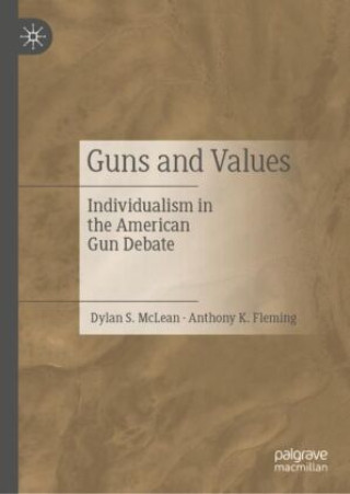 Knjiga Guns and Values Dylan S. McLean