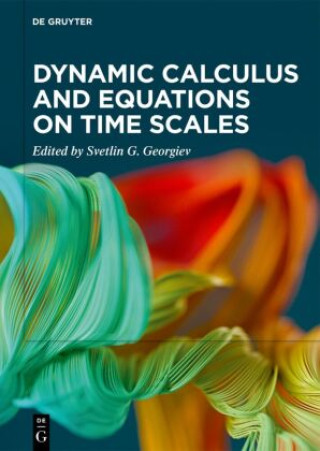 Knjiga Dynamic Calculus and Equations on Time Scales Svetlin G. Georgiev
