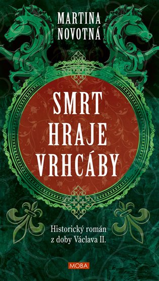 Book Smrt hraje vrhcáby - Historický román z doby Václava II. Martina Novotná