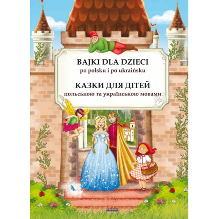 Könyv Bajki dla dzieci po polsku i ukraińsku. Казки для дітей польською та українською мовами Pietruszewska Maria