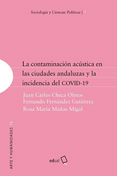 Knjiga LA CONTAMINACION ACUSTICA EN LAS CIUDADES ANDALUZAS Y LA INC CHACA OLMOS