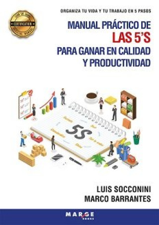 Könyv MANUAL PRACTICO DE LAS 5 S PARA GANAR EN CALIDAD Y PRODUCTI LUIS SOCCONINI