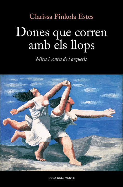 Kniha DONES QUE CORREN AMB ELS LLOPS Clarissa Pinkola Estés