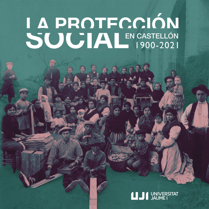 Kniha LA PROTECCION SOCIAL EN CASTELLO 1900 2021 UNA VISION HIS ABAD MEZQUITA