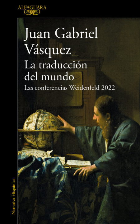 Kniha LA TRADUCCION DEL MUNDO JUAN GABRIEL VASQUEZ