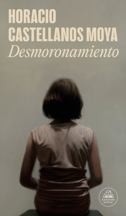 Knjiga DESMORONAMIENTO HORACIO CASTELLANOS MOYA