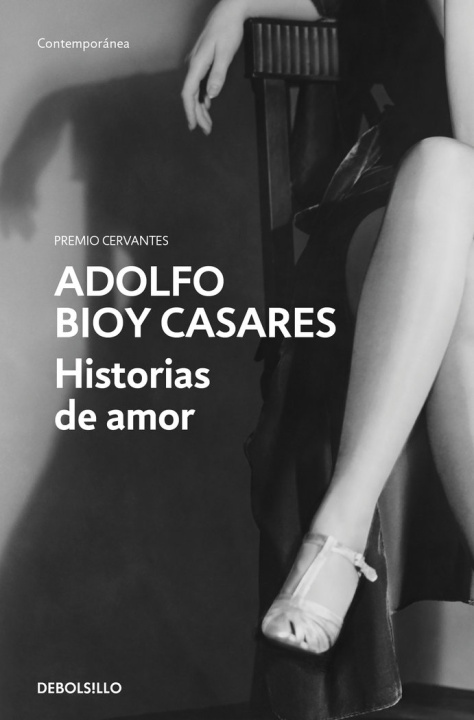 Könyv HISTORIAS DE AMOR ADOLFO BIOY CASARES