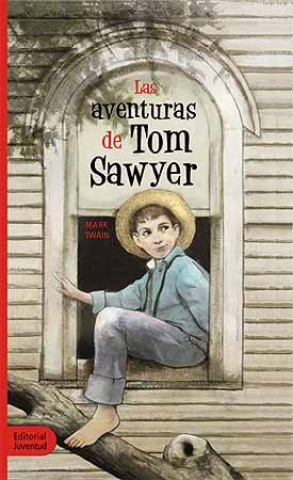 Kniha LAS AVENTURAS DE TOM SAWYER ALAS AVENTURAS DE HUCKLEBERRY TWAIN